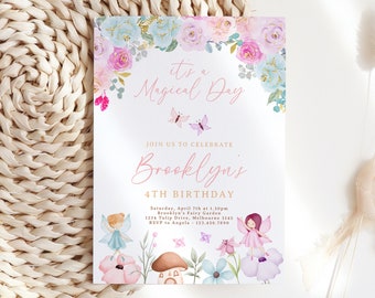 May include: A pink and blue floral invitation with the text "it's a Magical Day" and "Join us to celebrate Brooklyn's 4th Birthday". The invitation features a fairy garden theme with butterflies and flowers.