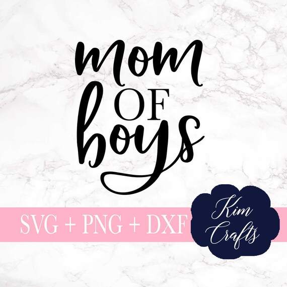 Download Mom Of Boys Svg Cut File Boy Mom Svgs Silhouette Cut File Etsy