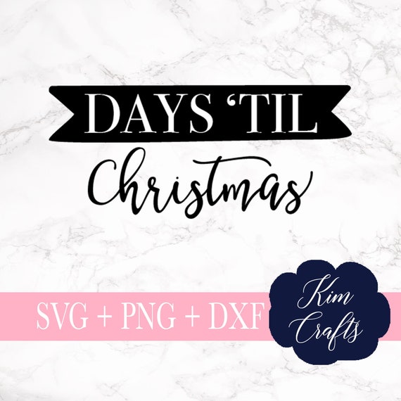 Download Days Til Christmas Svg Cut File Christmas Svgs Silhouette Etsy Yellowimages Mockups