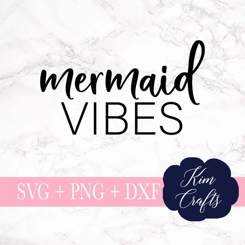 Free Free 152 Mermaid Vibes Svg SVG PNG EPS DXF File