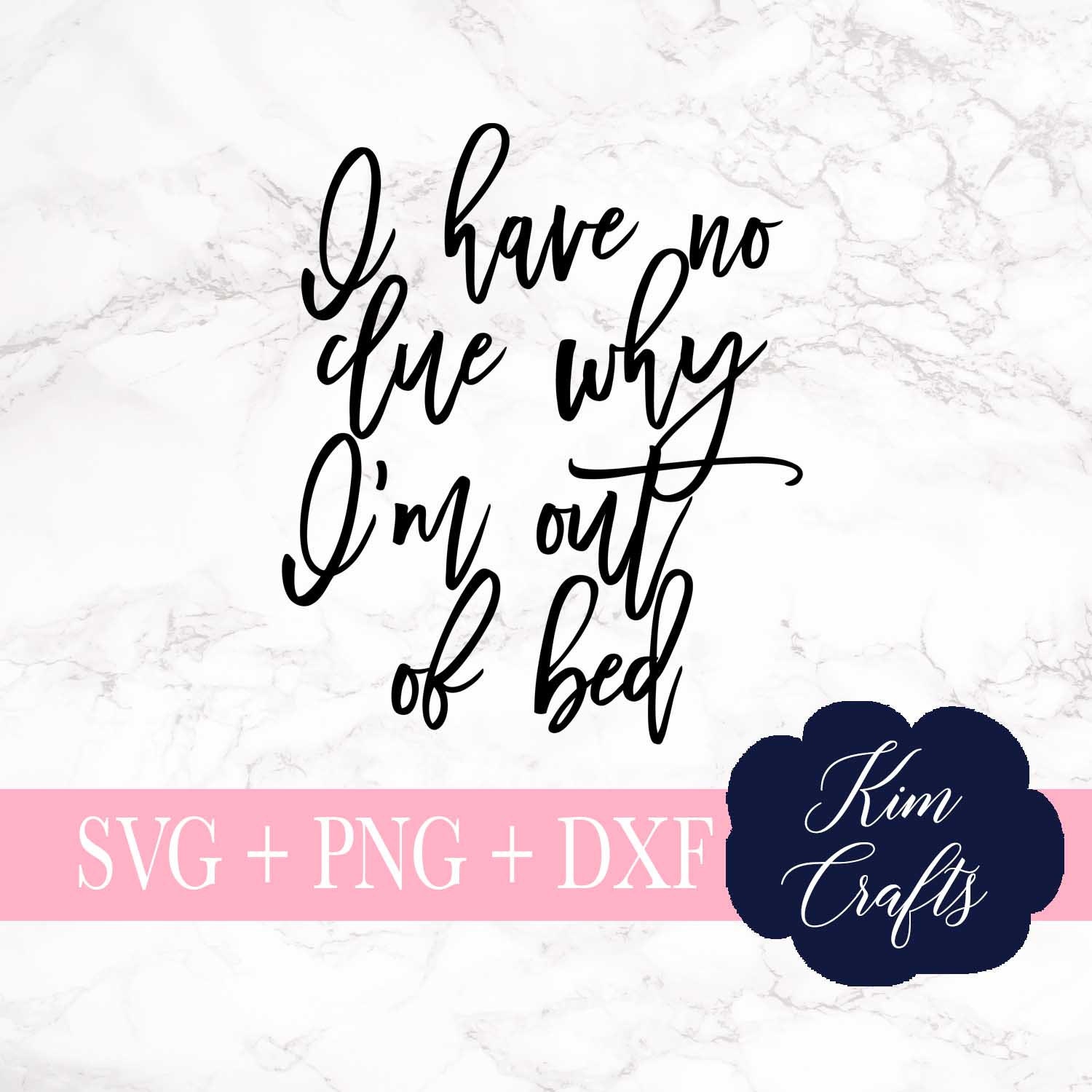 Download I Have No Clue Why I M Out Of Bed Svg Cut File Pj Quote Etsy