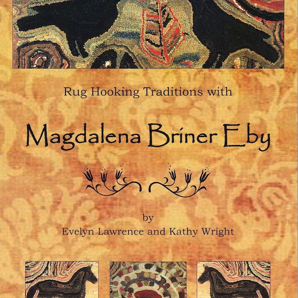 Book: Rug Hooking Traditions with Magdalena Briner Eby