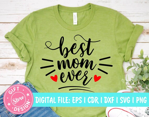 Best Mom Ever Svg Mother Svg Best Mom Svg Cut File Mom Svg Etsy