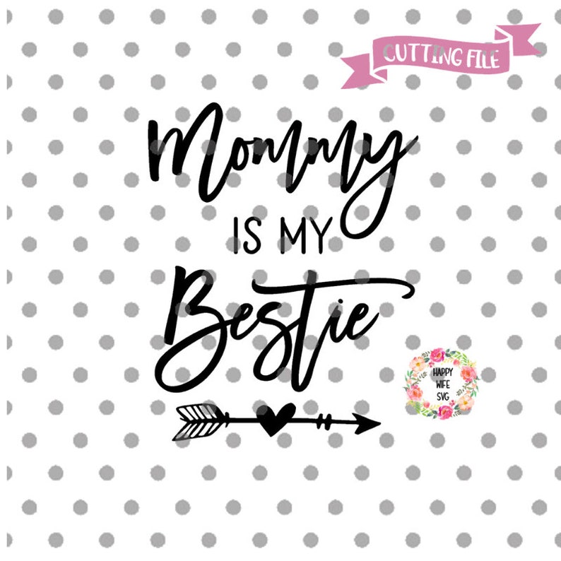 Download Clip Art Art Collectibles Newborn Svg Mommy Is My Bestie Svg Cut File For Cricut And Silhouette Mama Is My Bestie Svg Baby Boy Svg Onesie Svg Girl Svg