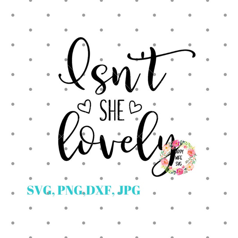 Download Nursery Svg Baby Girl Svg For Cricut And Silhouette Nursery Svg Baby Svg Dxf New Born Svg Isn T She Lovely Svg Png Instant Download Clip Art Art Collectibles Mukena Id