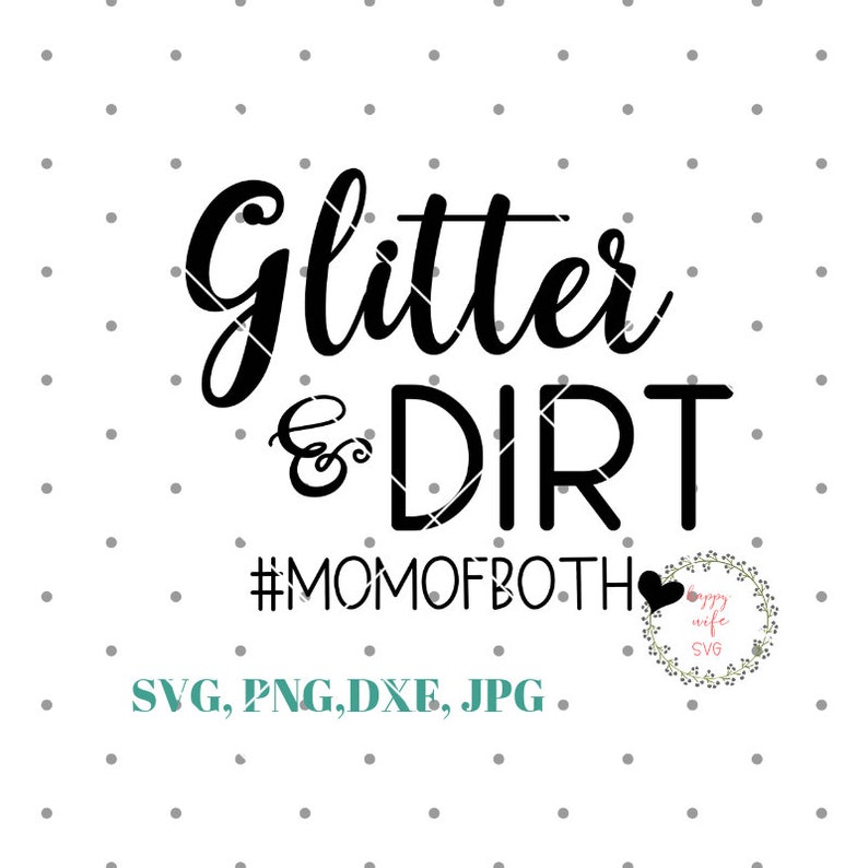 Download Glitter and Dirt Mom Of Both SVG Mom of Both Mom Svg Mama ...