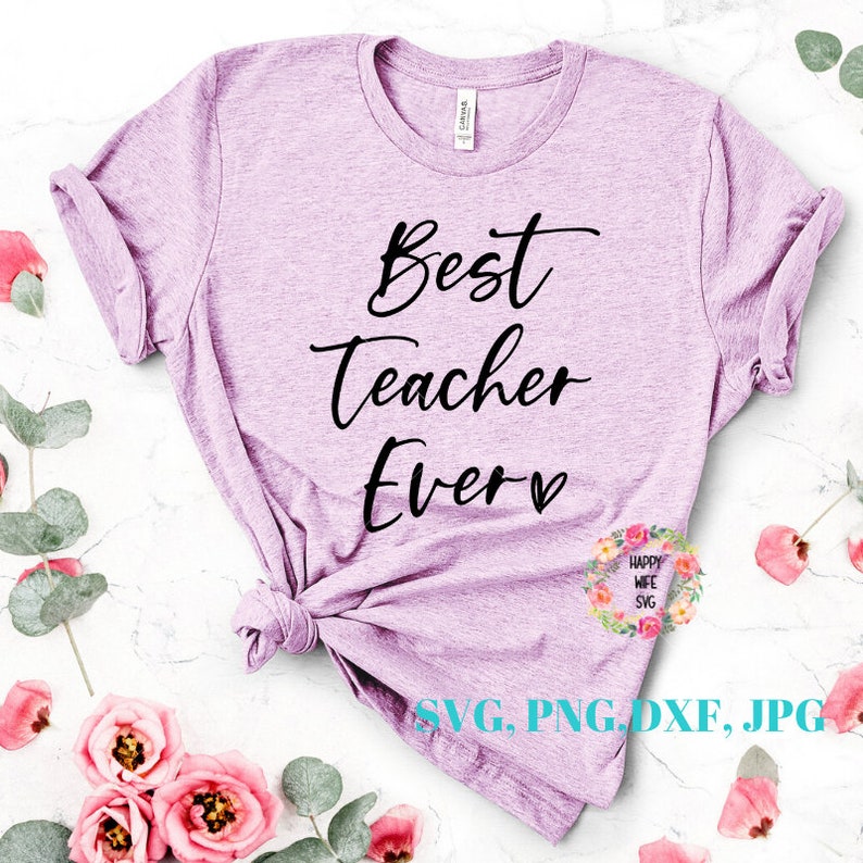 Teacher Appreciation Svg For Cricut And Silhouette Blessed Teacher Svg Best Teacher Ever Svg Teach Love Inspire Svg Teacher Svg Clip Art Art Collectibles Vermontorganics Com