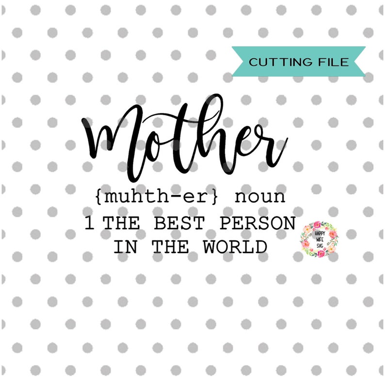 Free Free 287 Mother Definition Svg SVG PNG EPS DXF File
