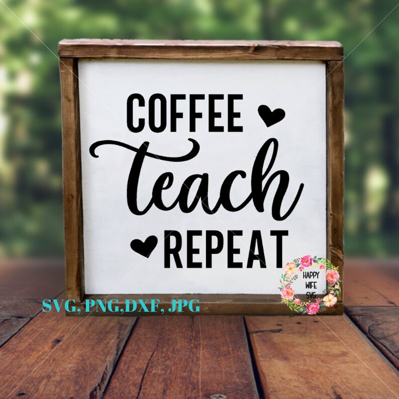 Download Teacher Svg Teacher Svg Blessed Teacher Svg Teach Love Inspire Svg Teacher Appreciation Svg Coffee Teach Repeat Svg Clip Art Art Collectibles Vadel Com