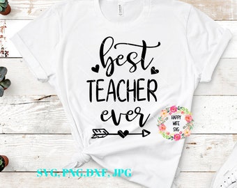 Best Teacher Ever Svg, Teacher svg, School SVg, Teacher Quotes svg, Teacher sayings svg for cricut and silhouette