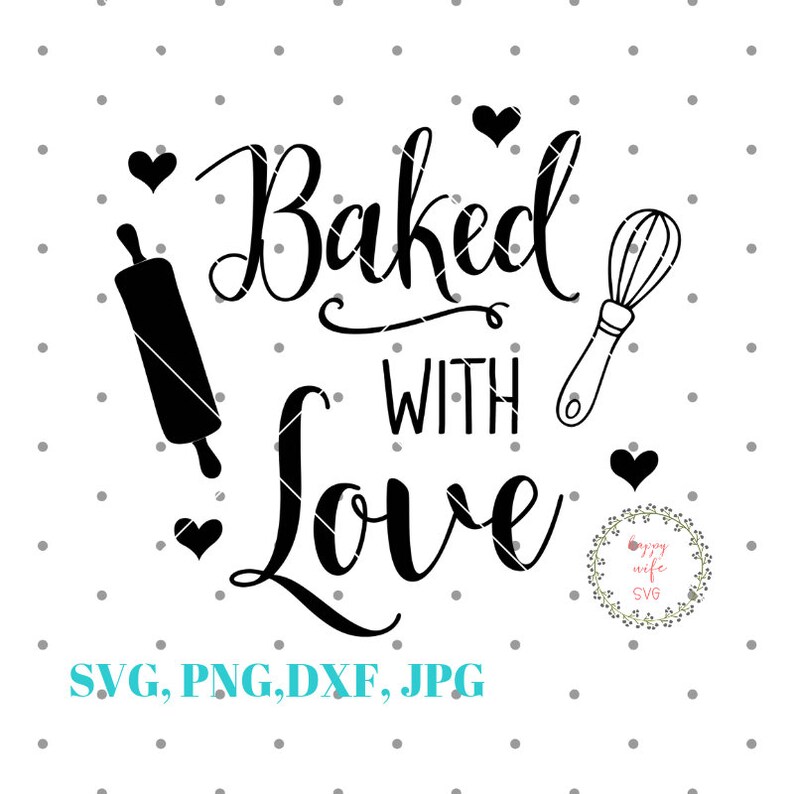 Download Baked with Love SVG Kitchen SVG Rolling pin svg Farmhouse ...