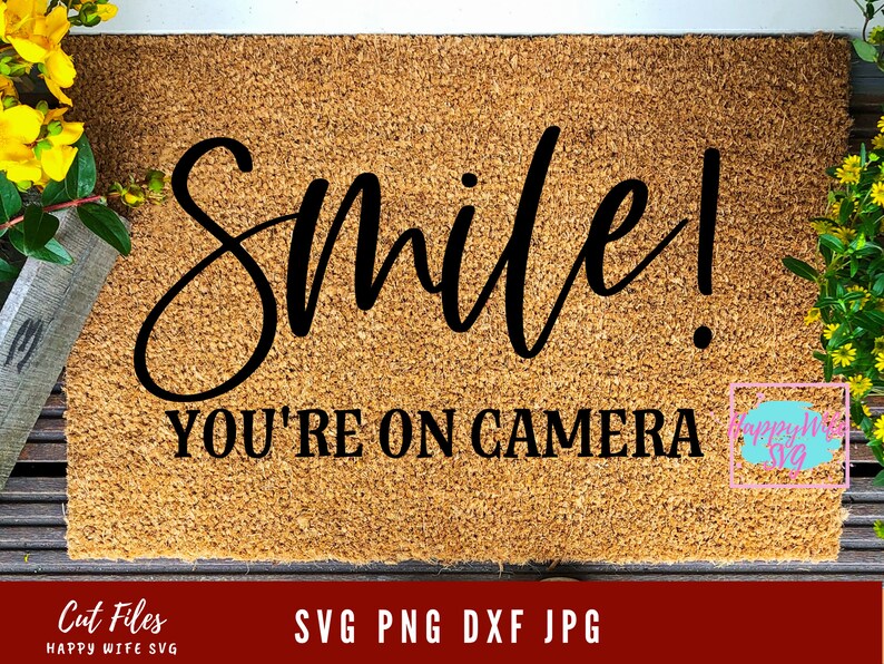 Download Funny Doormat svg Smile You're on Camera svg Doormat | Etsy