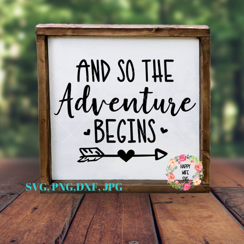 Download Clip Art Art Collectibles Inspirational Svg Baby Svg Wedding Svg And So The Adventure Begins Svg Travel Quotes Svg Newborn Svg For Cricut Adventure Svg