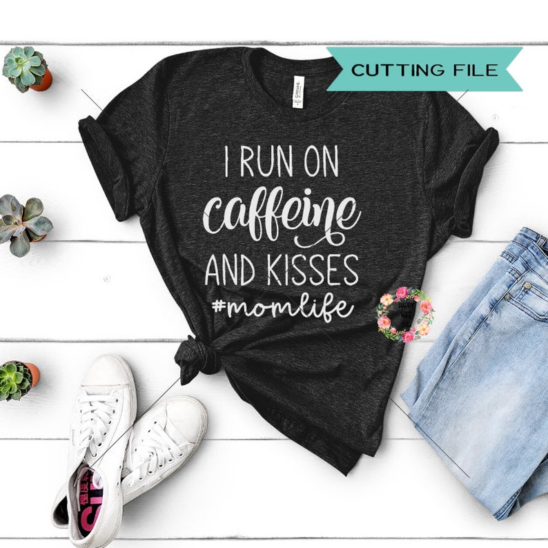 Download Mom Quote Svg Funny Mom Svg Png Instant Download Mom Shirt Svg Dxf Mom Svg Mama Svg I Run On Caffeine And Kisses Svg Momlife Svg Clip Art Art Collectibles Intellistall Com