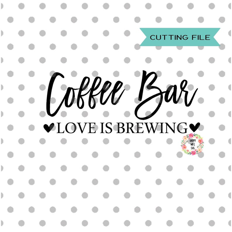 Download Clip Art Art Collectibles Kitchen Svg Love Coffee Quote Svg Coffee Svg But First Coffee Svg Coffee Mug Coffee Bar Svg Coffee Bar Love Is Brewing Svg Cafe Svg