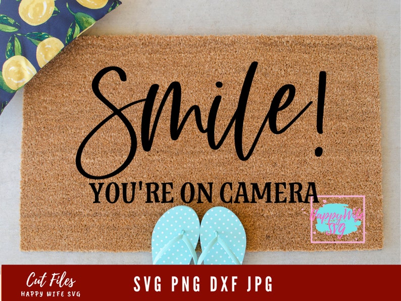 Download Funny Doormat svg Smile You're on Camera svg Doormat | Etsy