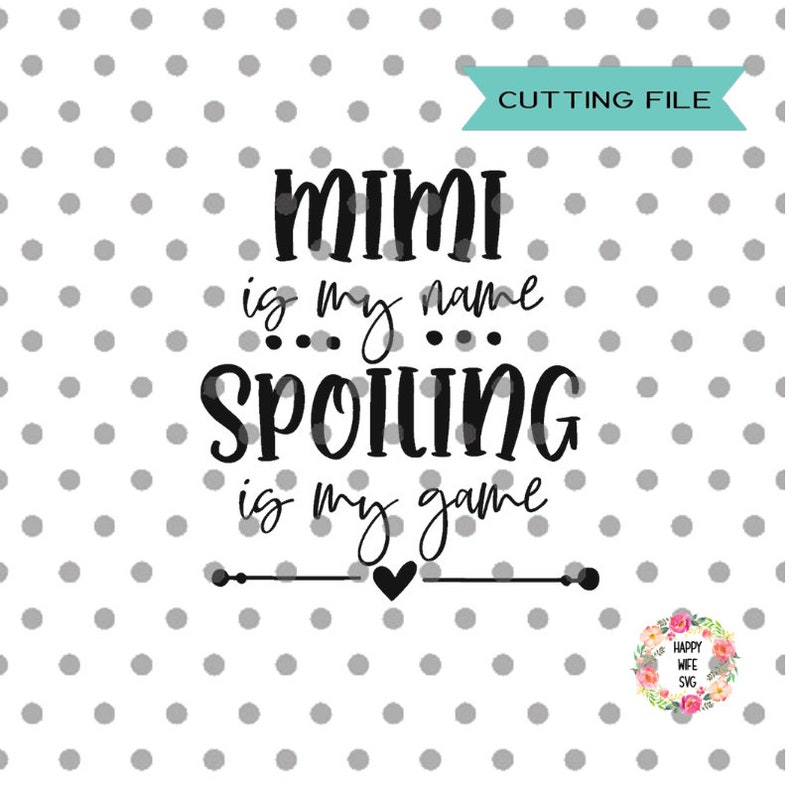 Download Clip Art Blessed Nana Svg Blessed Grandma Svg Grandma Quotes Svg Mimi Is My Name Spoiling Is My Game Svg Nana Svg Dxf Png Instant Download Art Collectibles