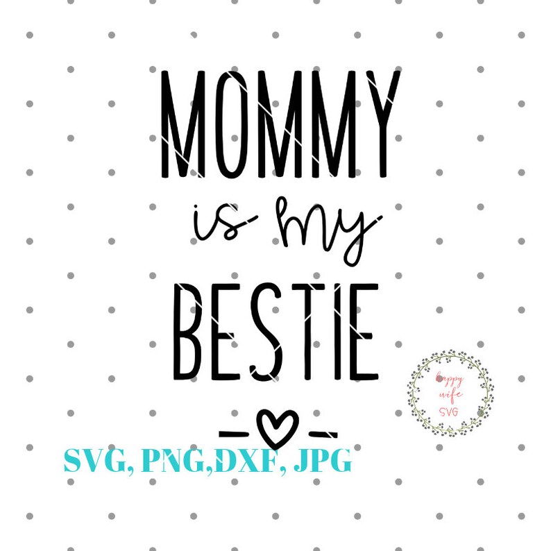 Download Girl Svg Onesie Svg Mama Is My Bestie Svg Mommy Is My Bestie Svg Baby Boy Svg Newborn Svg Cut File For Cricut And Silhouette Clip Art Art Collectibles
