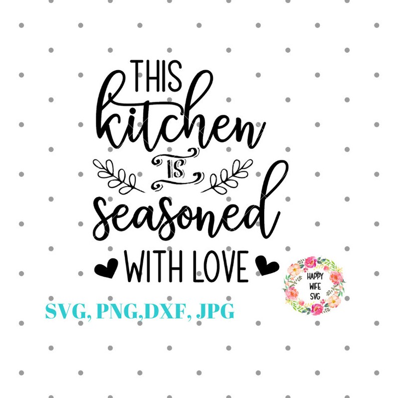 Free Free 78 Kitchen Seasoned With Love Svg SVG PNG EPS DXF File