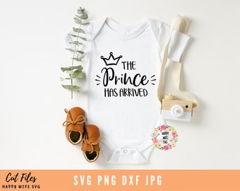 The Prince has Arrived svg, Newborn svg, dxf and png instant download, Baby SVG, Hello world SVG, Littleman svg, Mamas Boy svg, Baby svg