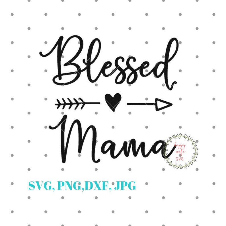 Free Free Blessed Momma Svg Free SVG PNG EPS DXF File