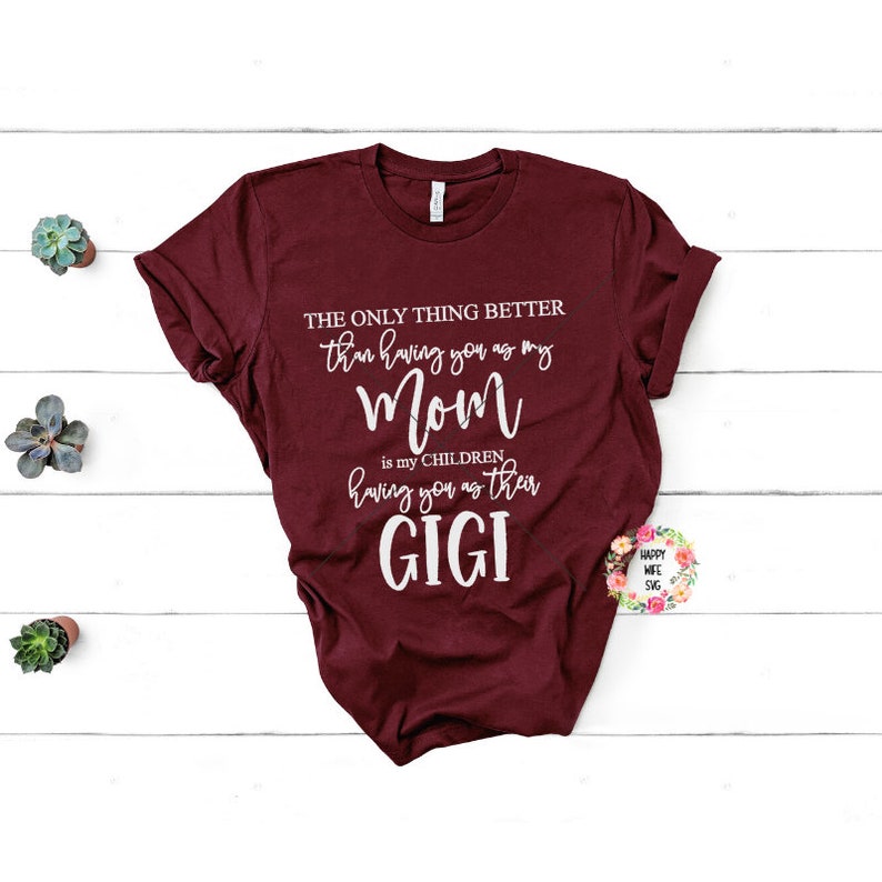 Download Clip Art Art Collectibles Gigi Svg Grandma Svg The Only Thing Better Than Having You As My Mom Svg Grandma Definition Svg Mother S Day Gift Nana Svg Mimi Svg