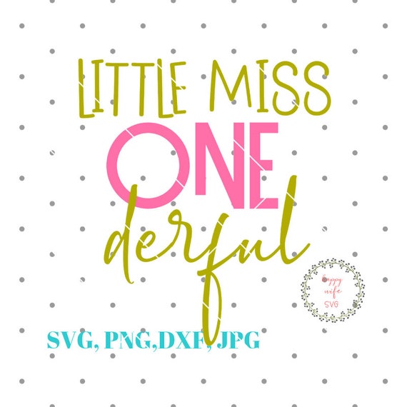 Little Miss Onederful Svg One Derful Svg First Birthday Svg Etsy