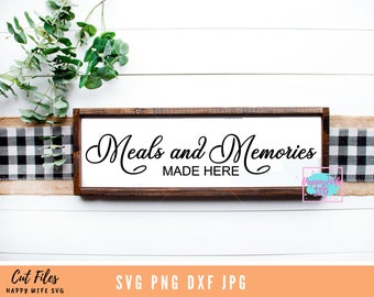 Meals And Memories Are Made Here svg, Kitchen svg, Gather SVG, Kitchen Quotes svg, dxf, png instant download, Kitchen Sign SVG, Family svg
