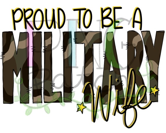 Proud to be an Military Wife, Military, USA, Proud Wife PNG Digital Design, Military Sublimation Design Download, Print and Cut, Digital