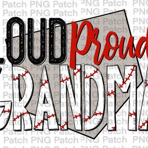 May include: A white baseball-themed graphic with red stitching and black outlines. The text "LOUD Proud GRANDMA" is written in black and red lettering.
