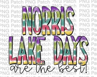 Norris Lake Days are the Best | Lake Sublimation Design | Summer Lake PNG | Lake Days Sub Design | Lake Shirt Design | Lake Hat Design