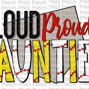 May include: A yellow and white softball with red stitching, with the words "Loud Proud Auntie" in black, red, and yellow text. The softball is on a grey background.