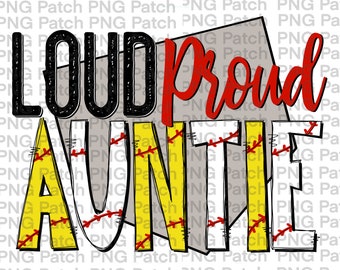 Loud Proud Auntie, With Base, Baseball and Softball Letters, Ball PNG Design, Aunt Sublimation Design Download, Print and Cut, Digital