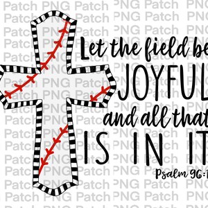 Op de afbeelding: Zwart-wit baseball-thema kruis met rode stiksels. De tekst "Let the field be JOYFUL and all that IS IN IT. Psalm 96:12" is in zwart geschreven.
