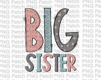 Big Sister, Sibling PNG Digital Design, Announcement Sublimation Design, Instant Download, Print and Cut, Digital, Clipart, Printable Art