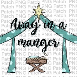 May include: A teal blue and white polka dot house with a star on top and the text "Away in a manger".
