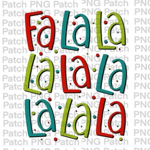 Può includere: Un design grafico festivo con le parole "Fa La La" ripetute tre volte in rosso, verde e turchese. Il design è decorato con piccoli punti rossi e blu.