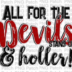 Puede incluir: Texto gráfico negro y rojo que dice "All for the Devils Stand Up & Holler!"
