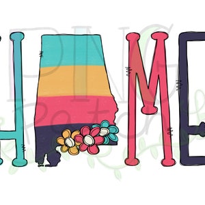 May include: A colorful graphic design of the word "HOME" with the letter "O" replaced by the outline of the state of Alabama. The letters are in a hand-drawn style with a blue, yellow, and red color scheme. The state outline has a blue, yellow, red, and black color scheme. There are three small flowers in the bottom right corner of the design.