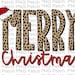 Leopard Print Merry Christmas with Santa Hat, Christmas PNG Digital Design, Holiday Sublimation Design Download, Printable Instant Download