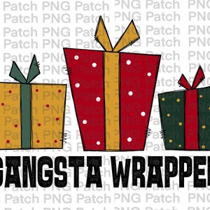 May include: Three cartoon-style wrapped gifts with a black and white text overlay that reads "GANGSTA WRAPPER". The gifts are in red, green, and yellow with white polka dots and gold ribbon.