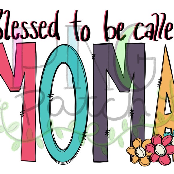 Blessed to be Called Moma, PNG Digital Design, Mother's Day Sublimation Designs Downloads, Print and Cut, Digital, Clipart, Printable