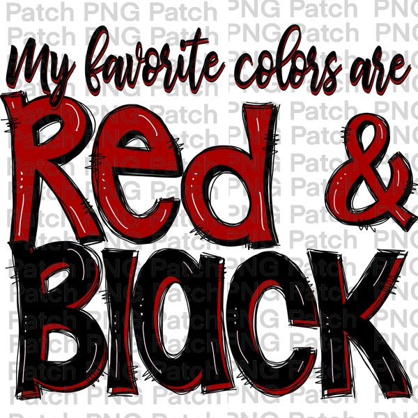 My Favorite Colors are Red and Black | Team Colors | Sublimation PNG File | School Spirit PNG Files | Sports Sublimation Design | Printable