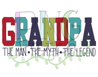 Grandpa The Man The Myth The Legend, Pappy PNG Digital Design, Father's Day Sublimation Designs Downloads, Print and Cut, Digital, Clipart