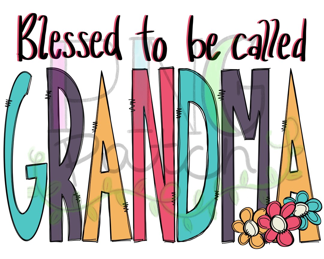 Blessed to Be Called Grandma, Mother’s Day PNG Digital Design, Grandma