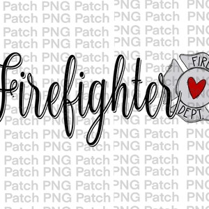 May include: Black and white illustration of the word "Firefighter" in a cursive font with a gray and red firefighter badge with the words "Fire Dept." on it.