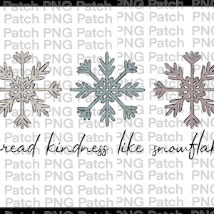 May include: Three watercolor snowflakes in shades of gray, blue, and pink with the text "Spread kindness like snowflakes."