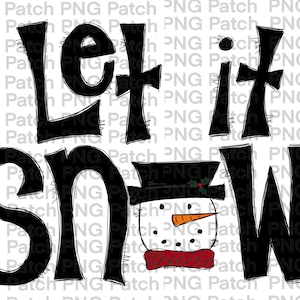 Puede incluir: Diseño gráfico en blanco y negro con el texto "Let it snow" y un muñeco de nieve con un sombrero de copa negro, una bufanda roja y una nariz de zanahoria naranja.