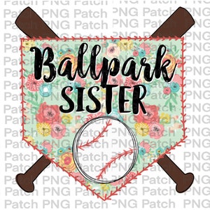 Ballpark Sister Sublimation Design | Baseball Softball  Sibling PNG | Ballpark Shirt Design | Little Sister Printable | Floral Home Plate