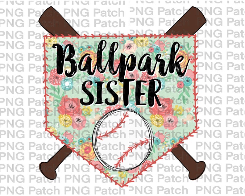 Ballpark Sister Sublimation Design Baseball Softball Sibling PNG Ballpark Shirt Design Little Sister Printable Floral Home Plate image 1